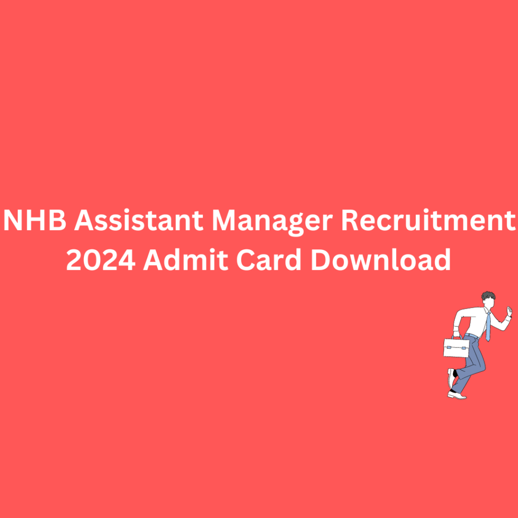 NHB Assistant Manager Recruitment 2024 Admit Card Download