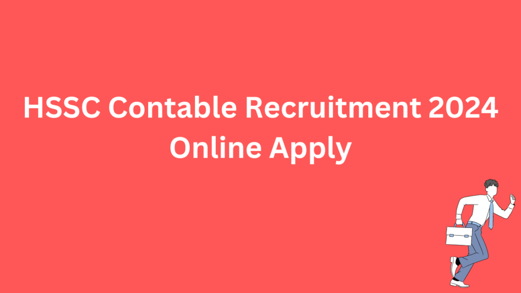 HSSC Constable Recruitment 2024 Online Apply