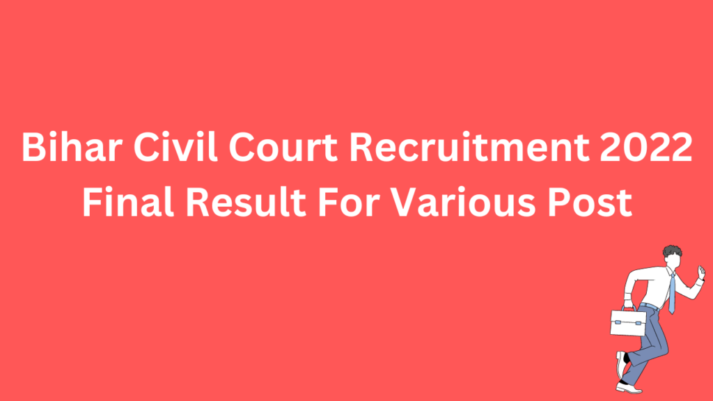 Bihar Civil Court Recruitment 2022 Final Result For Various Post