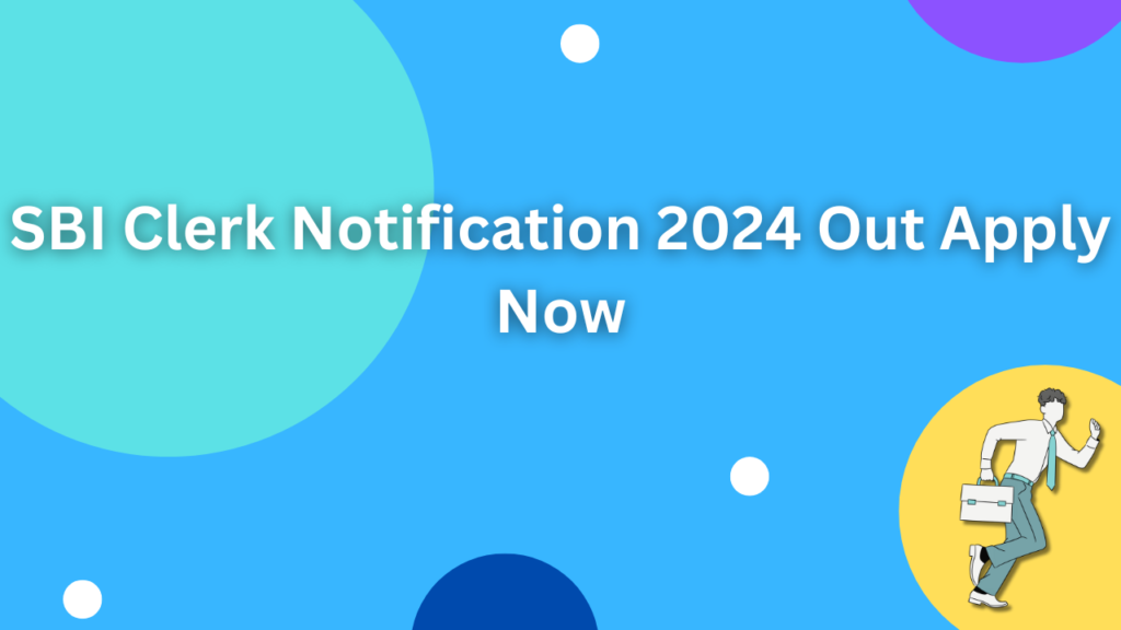 SBI Clerk Notification 2024