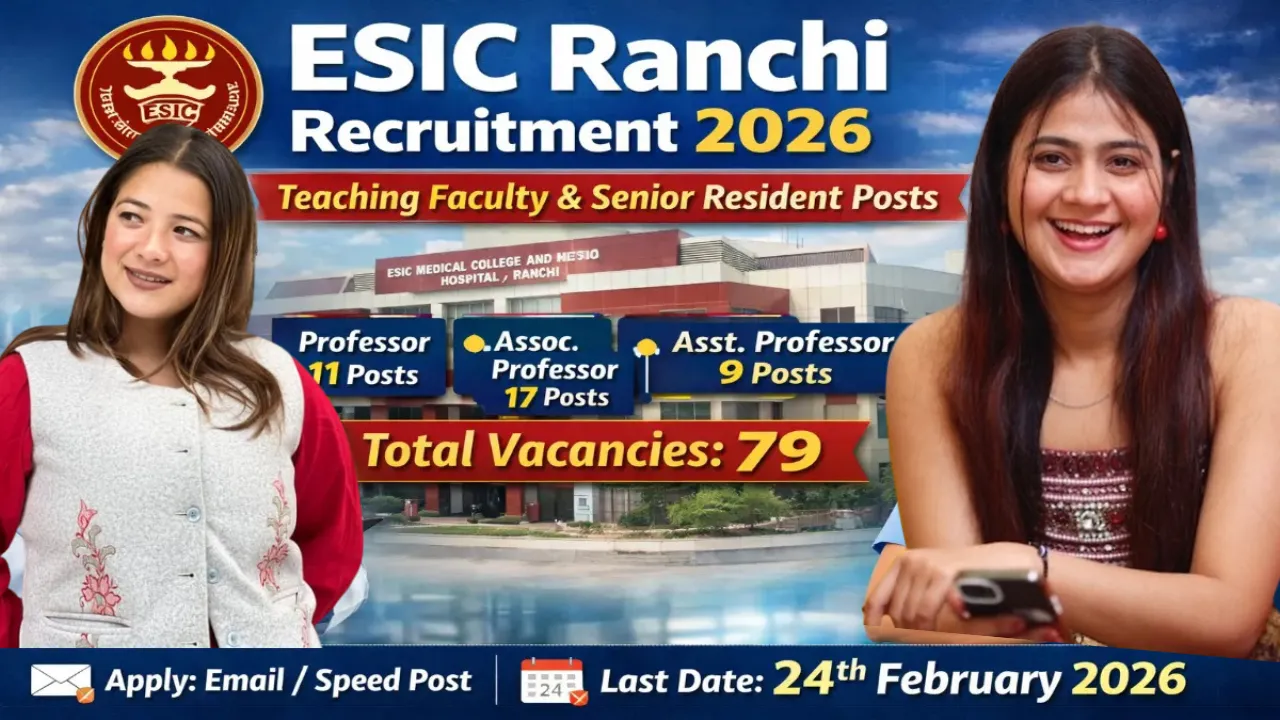 ESIC Ranchi Recruitment 2026 for 79 Posts
