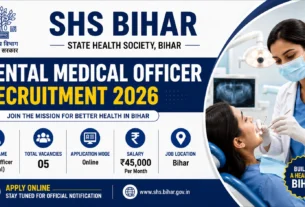 SHS Bihar Dental Medical Officer Recruitment 2026 for 5 Posts